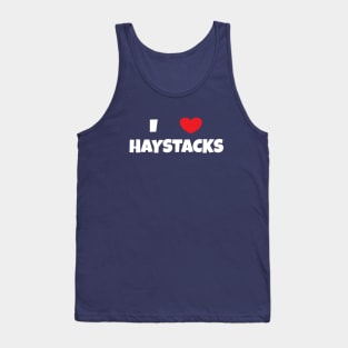 I Love Haystacks 2 White Tank Top